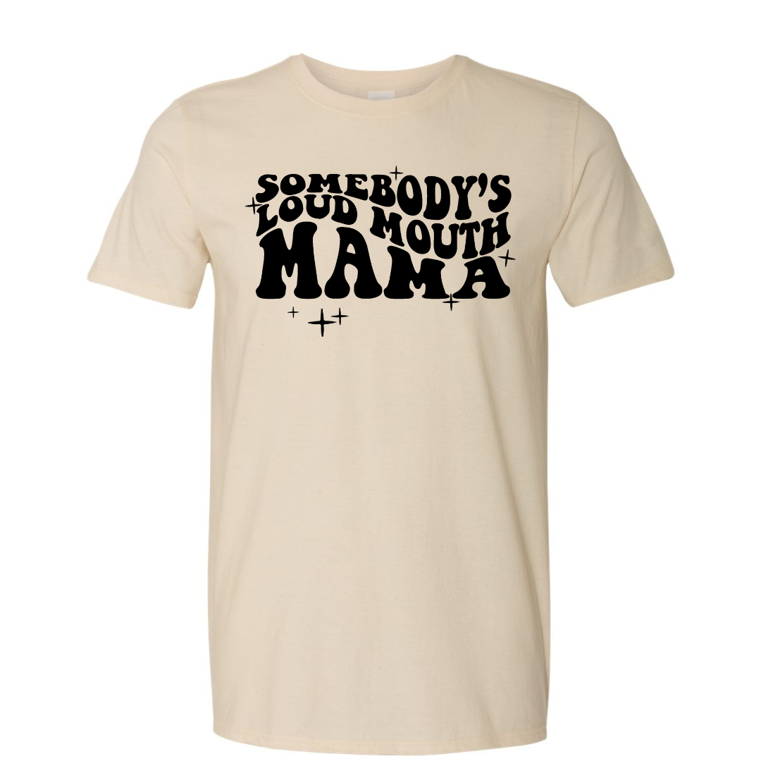 $15 T-Shirt Special, Loud Mouth Mama