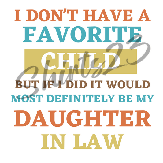 My Favorite Child is my Daughter In Law PNG | Digital Sublimation Design Daughter In Law Sub Download